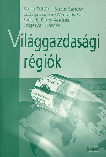 Buzs, Ludvig, Majoros Bassa - Vilggazdasgi rgik