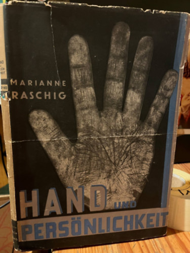 Marianne Raschig - Hand und Persönlichkeit , Einführung in das System der Handlehre