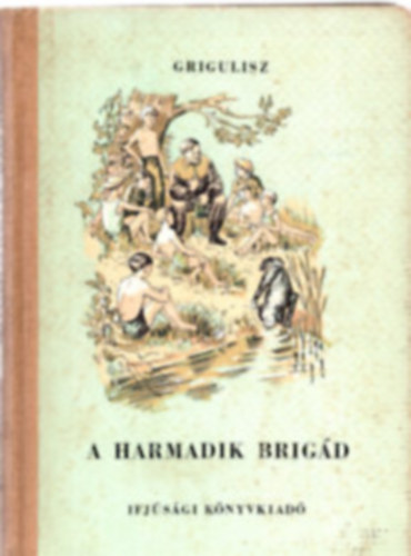 Grigulisz - A harmadik brigd