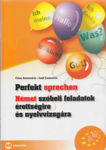 Ga�l Zsuzsanna F�tos Annam�ria - N�met sz�beli feladatok �retts�geire �s nyelvvizsg�ra (Perfekt sprechen)