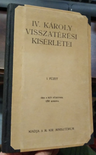 IV. Károly visszatérési kisérletei - I. Füzet