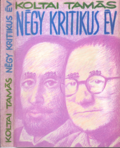Koltai Tam�s - N�gy kritikus �v -Sz�nikritik�k 1990-1993