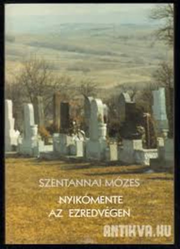 Szentannai Mzes - Nyikmente az ezredvgen