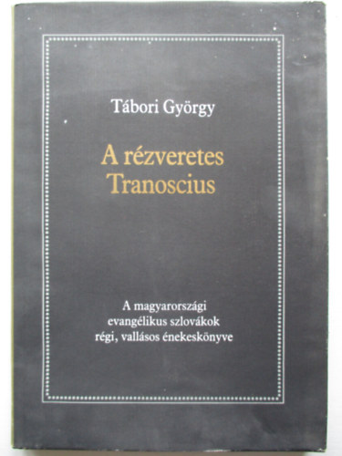 Tbori Gyrgy - A rzveretes Tranoscius