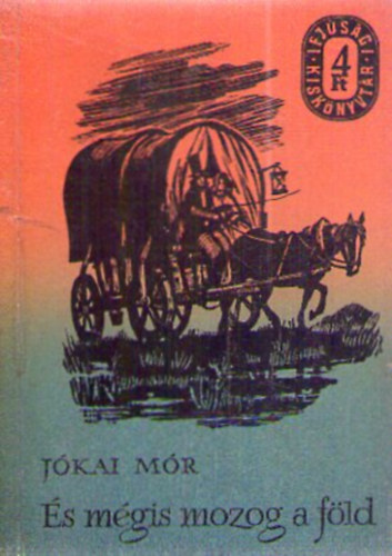 Jókai Mór - És mégis mozog a föld I-IV.