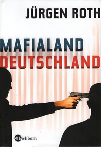 y j-urgen-roth - Mafialand Deutschland