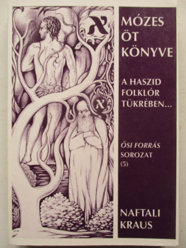 Naftali Kraus - M�zes �t k�nyve - A haszid folkl�r t�kr�ben