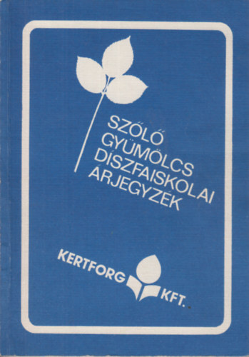 Kuluncsics P�ter  (szerk.) - Sz�l�-, gy�m�lcs- �s d�szfaiskola �rjegyz�k 1981 �sz, 1982 tavasz