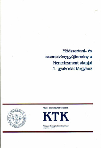 Jarjabka kos  (szerk) - Mdszertani- s szemelvnygyjtemny a Menedzsment alapjai 1. gyakorlat trgyhoz.
