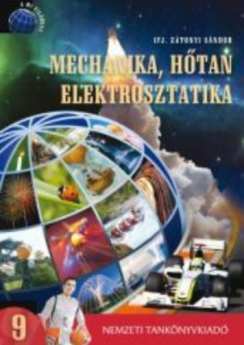 ifj. Zátonyi S - MECHANIKA, HŐTAN, ELEKTROSZTATIKA 9. (NT-14115)