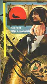Nat Roid - B�zd a hal�lra
