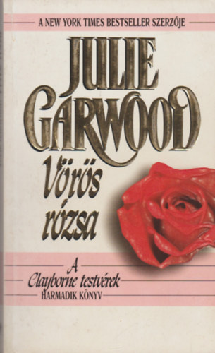 Julie Garwood - Vrs rzsa - A Clayborne testvrek III.