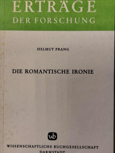 Helmut Prang - Die romantische Ironie
