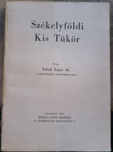 Lévai Lajos dr. - Székelyföldi kis tükör