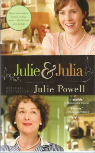 Julie Powell - Julie & Julia - My Year of Cooking Dangerously