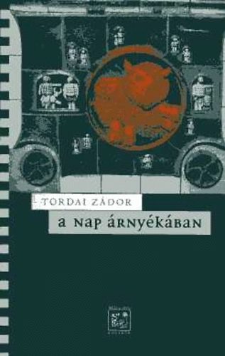 Tordai Zdor - A nap rnykban