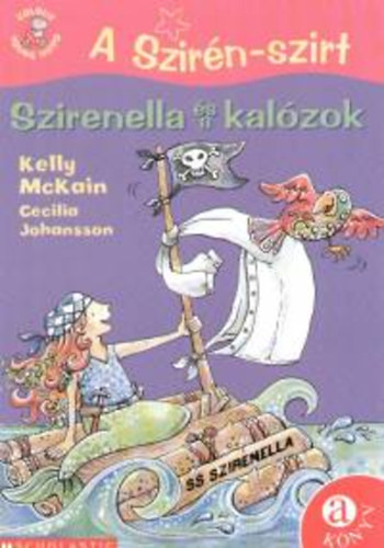 Kelly McKain; Cecilia Johansson - Szirenella s a kalzok - A Szirn-szirt