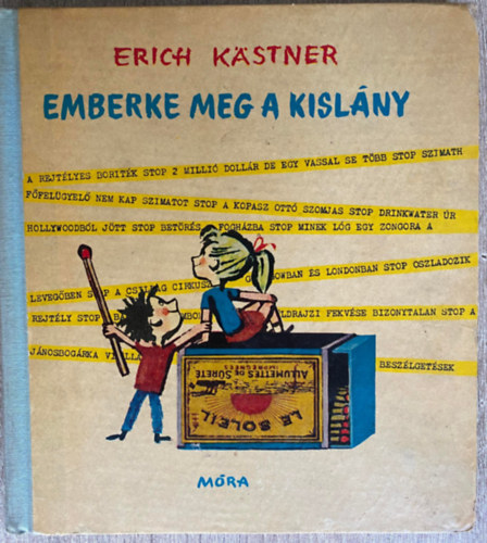Ford.: Bor Ambrus Erich Kästner - Emberke meg a kislány 1 kiadás