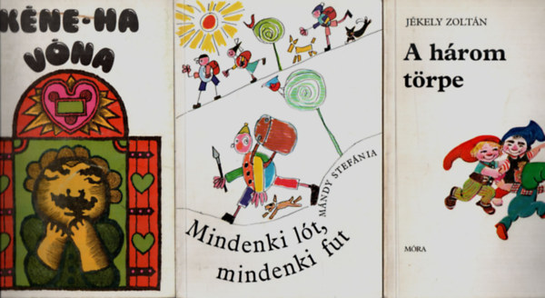 M�ndy Stef�nia, J�kely Zolt�n Hajnal Anna - 3 db �vod�sok k�nyvespolca: A h�rom t�rpe, Mindenki l�t, mindenki fut, K�ne-ha v�na.
