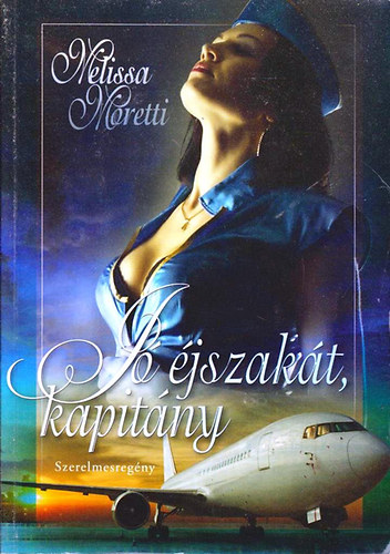 Melissa Moretti - J jszakt, kapitny