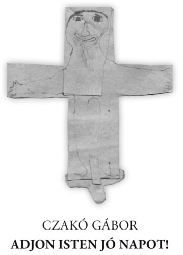 Czak� G�bor - Adjon Isten J� Napot!