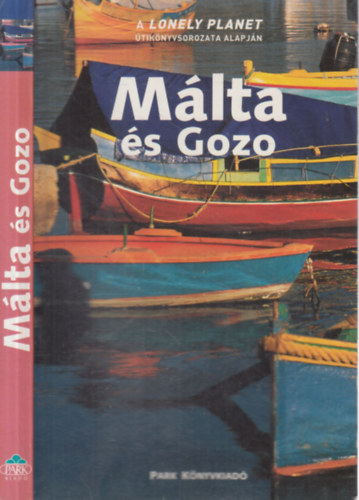 Carolyn Bain - Mlta s Gozo (A Lonely Planet tiknyvsorozat alapjn)