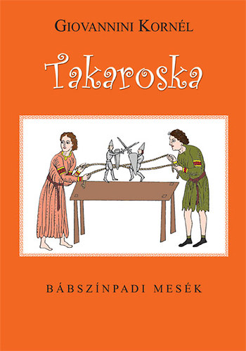 Takaroska - Bábszínpadi mesék