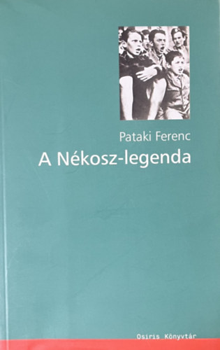 Pataki Ferenc - A Nkosz-legenda
