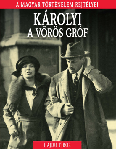 Hajdu Tibor - Károlyi, a vörös gróf