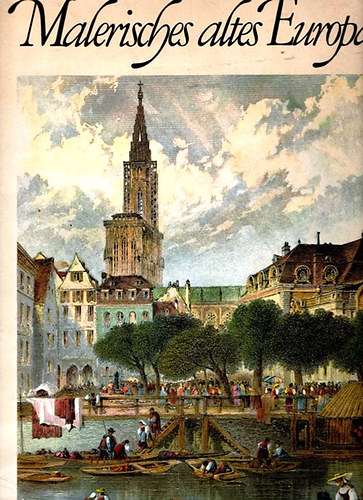 M�ller Rolf - Malerisches Altes Europa