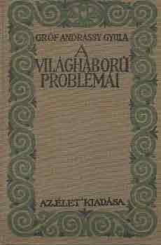 Andrssy Gyula - A vilghbor problmi