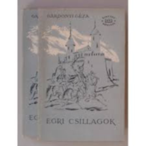 Grdonyi Gza - Egri csillagok I-II.