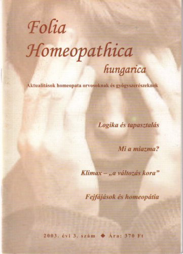 Folia Homeopathica hungarica (Aktualitsok homeopata orvosoknak s gygyszerszeknek) 2003/3