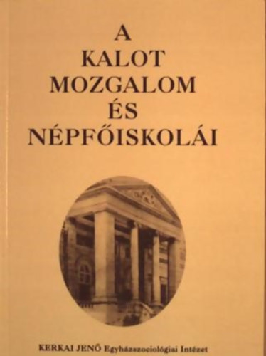 Farkas Gy�rgy - A KALOT-mozgalom �s n�pf�iskol�i