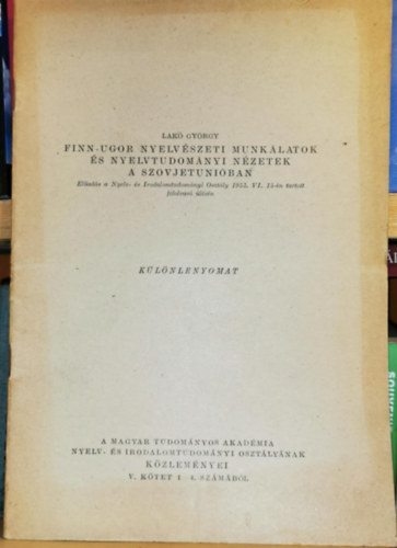 Lakó György - Finn-ugor nyelvészeti munkálatok és nyelvtudományi nézetek a Szovjetunióban