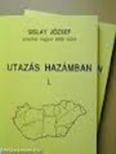Sislay Jzsef - Utazs hazmban I-II