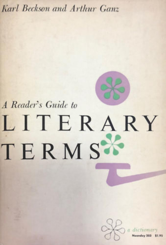 Arthur Ganz Karl Beckson - A reader's guide to Literary terms