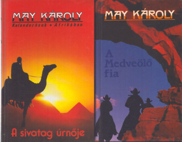 May Károly - 2 db May Károly regény: A Medveölő fia + A sivatag úrnője