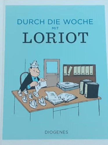 Peter Geyer, OA Krimmel Susanne von B�low - Durch die Woche mit Loriot