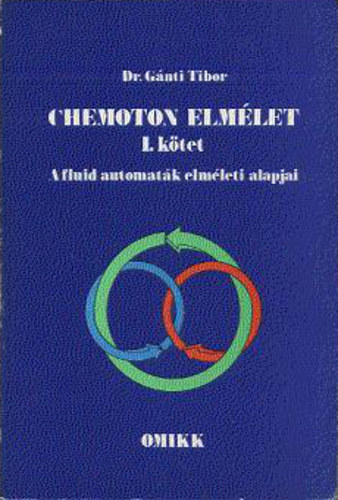 Dr. Gnti Tibor - Chemoton elmlet I. Ktet - A fluid automatk elmleti alapjai