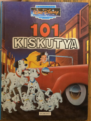 Walt Disney - 101 kiskutya (Klasszikus Walt Disney mes�k)