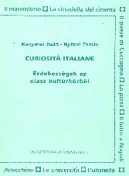 Kenyeres Judit; Dr. Nyitrai Tams - Curiosit italiane - rdekessgek az olasz kultrkrbl