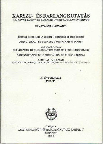 Karszt- s barlangkutats - A magyar karszt- s barlangkutat trsulat vknyve X. vfolyam 1981-95