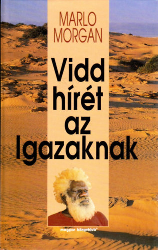 Marlo Morgan - Vidd hrt az Igazaknak