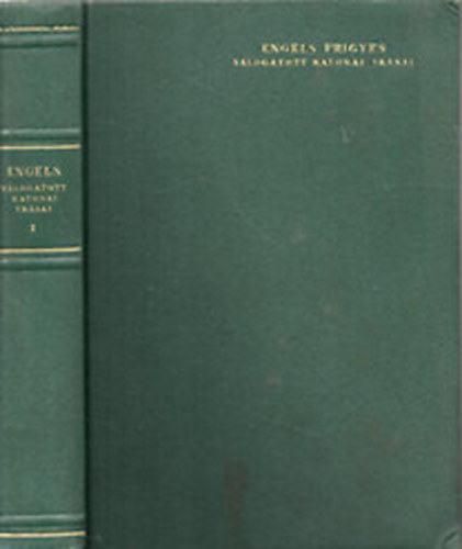 Engels Frigyes - Engels Frigyes válogatott katonai írásai I.