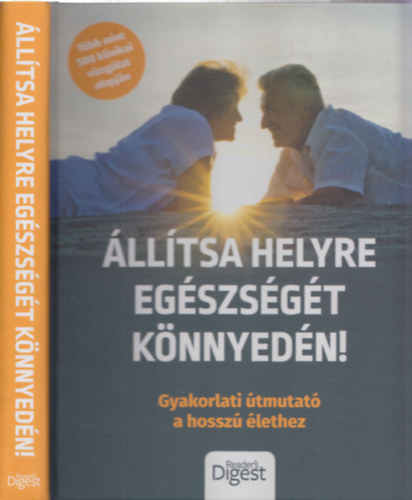 Sar�-Gordon, Debra Harrar - �ll�tsa helyre eg�szs�g�t k�nnyed�n! (Reader's Digest)