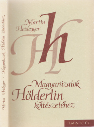 Mertin Heidegger - Magyarzatok Hlderlin kltszethez