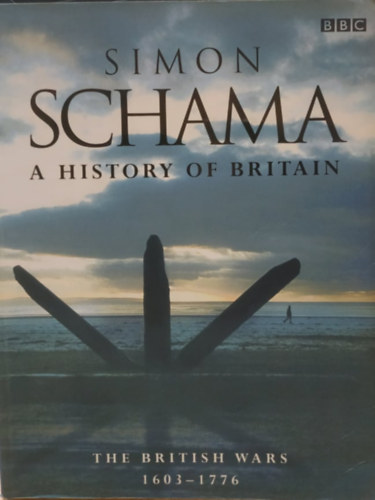Simon Schama - History of Britain (Vol 2): The British Wars 1603-1776