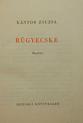 K�ntor Zsuzsa - R�gyecske