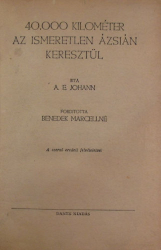 A. E. Johann - 40000 kilomter az ismeretlen zsin keresztl